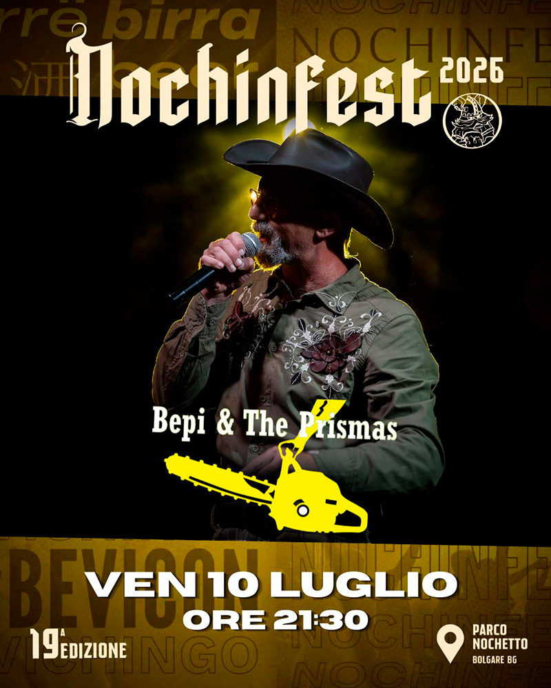 Venerdì 10 Luglio 2026 Ore 22.00 Concerto Bepi & The Prismass alla Nochinfest Bolgare