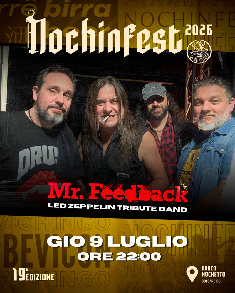 Giovedì 9 Luglio 2026 Ore 22.00 Concerto Mr. Feedback alla Nochinfest Bolgare